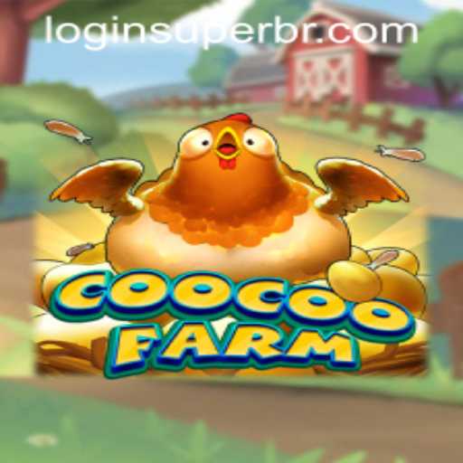 Explore the Thrilling World of CooCooFarm with Superbet PH Login